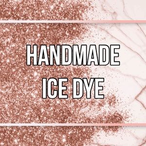 Hand made ice dye & tie dye items